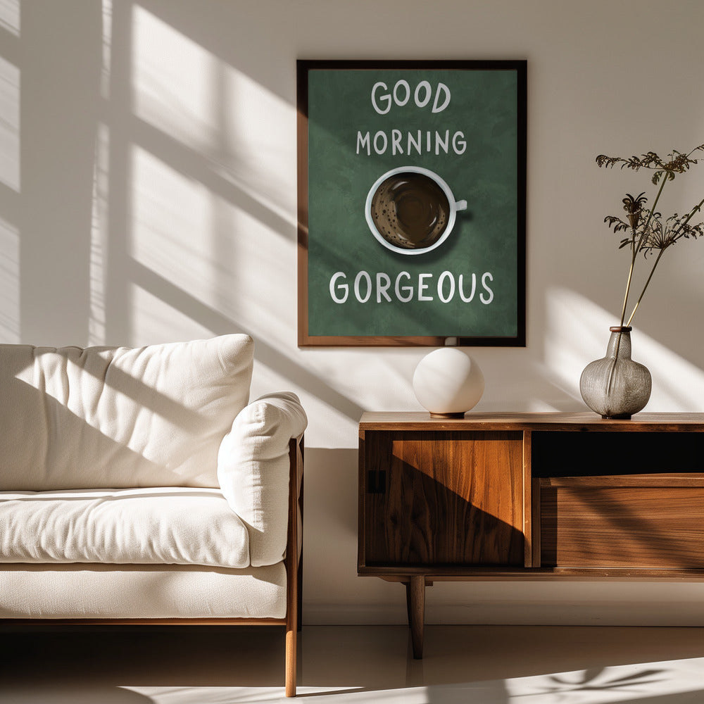 Good Morning Gorgeous Poster