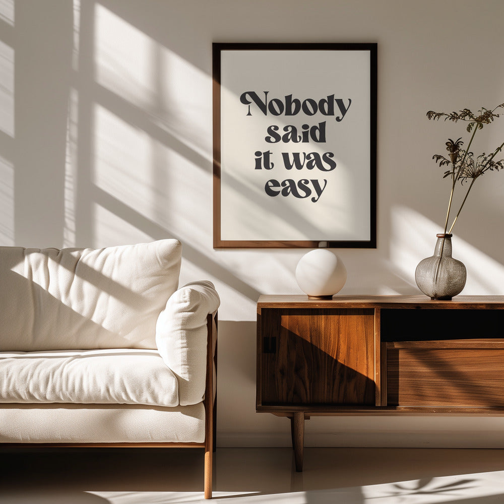 Nobody Said It Was Easy Poster