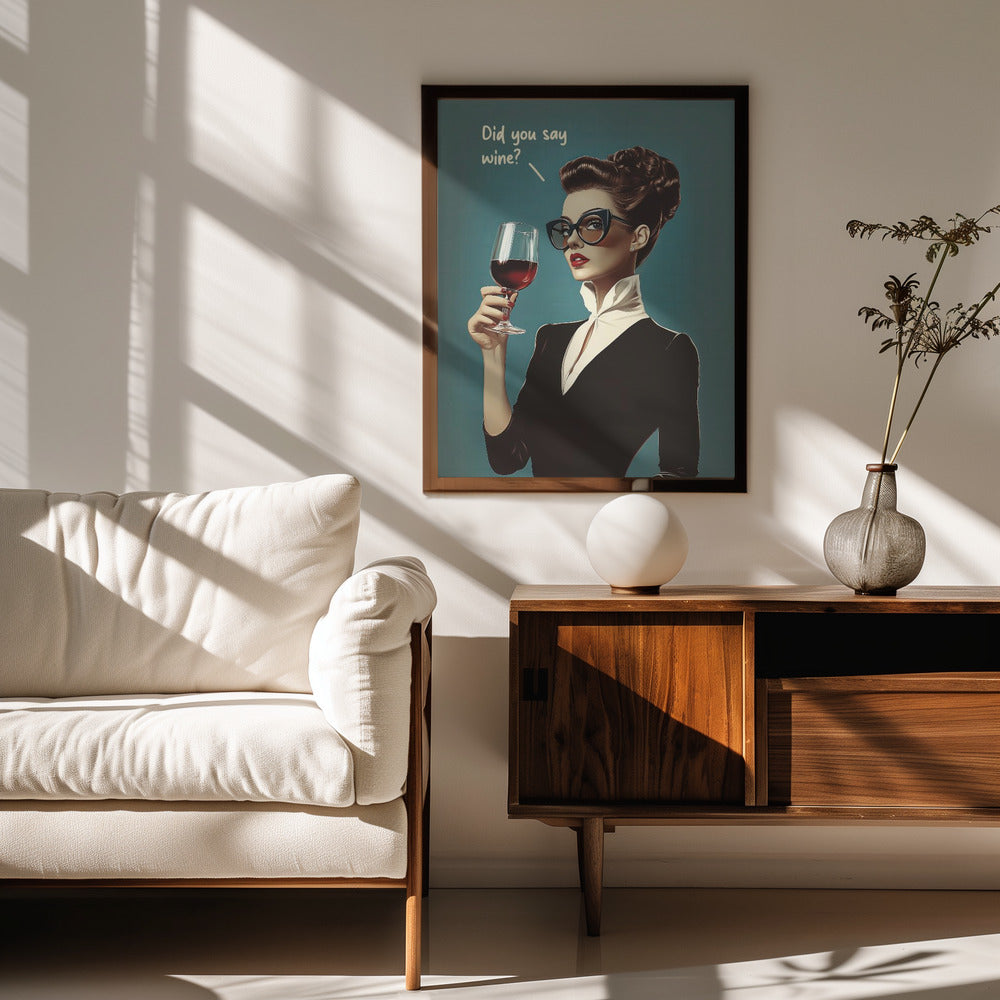 Did You Say Wine Poster