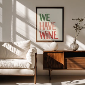 We Have Wine Poster