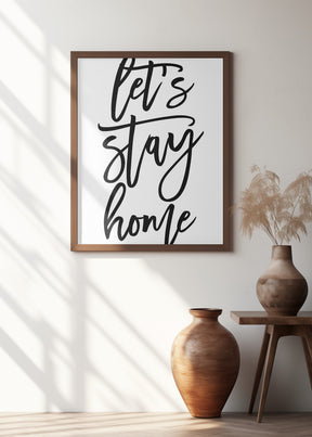 Handscripted let's stay home Poster