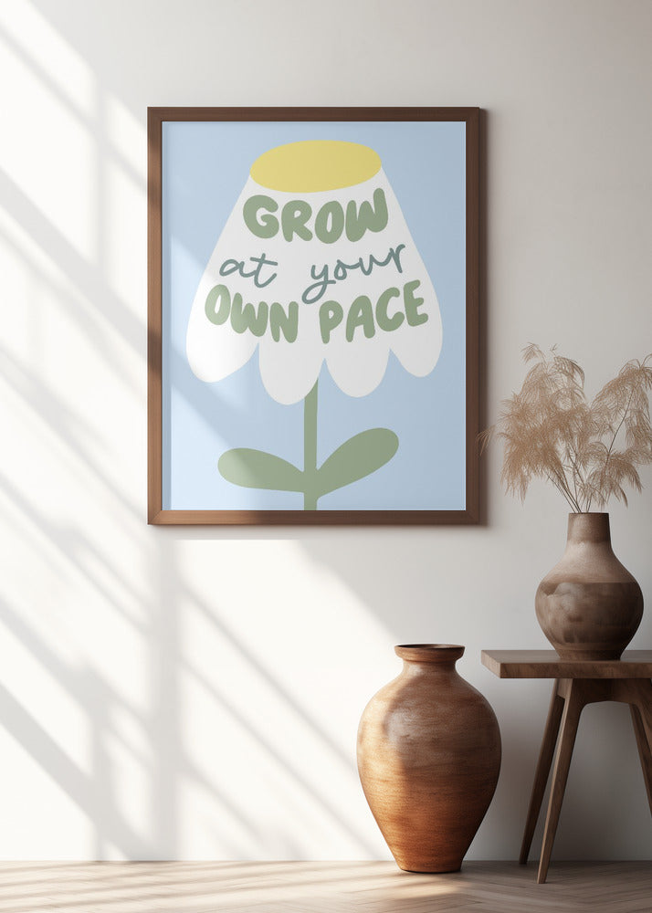 Grow At Your Pace Poster