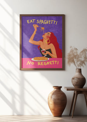 Eat spaghetti no regretti Poster