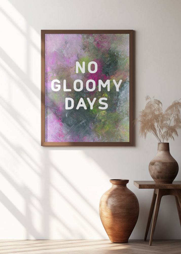 No gloomy days (green) Poster