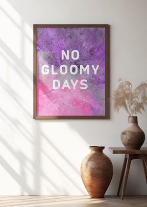 No gloomy days (purple) Poster