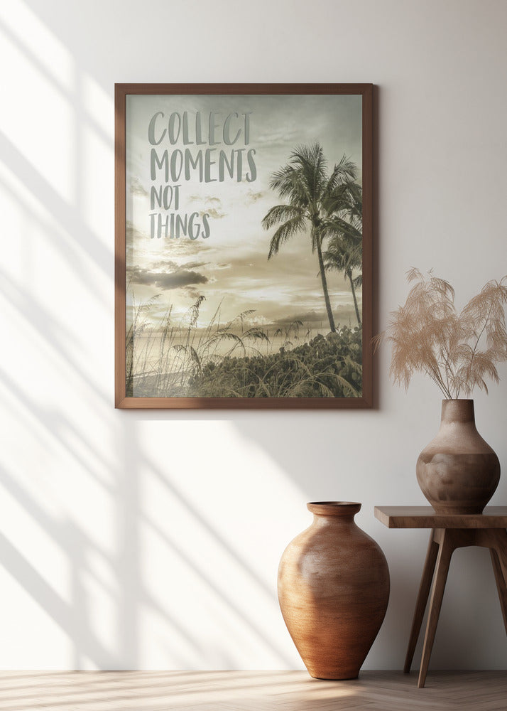 Collect moments not things | Sunset Poster