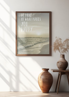 Do more of what makes you happy | Sunset Poster