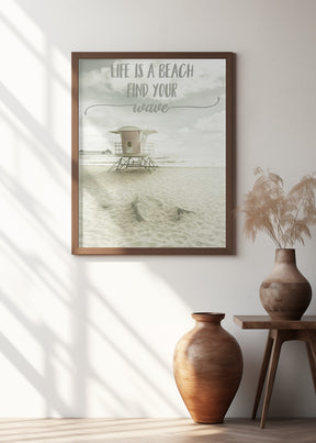 Life is a beach. Find your wave. | Beachscape Poster