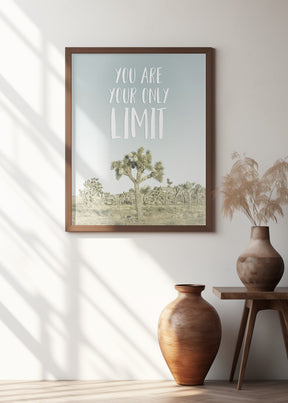 You are your only limit | Desert impression Poster