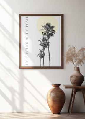 Life is better at the beach | palm trees Poster