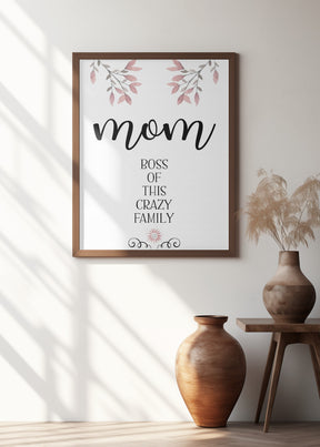 MOM Boss of this crazy family Poster