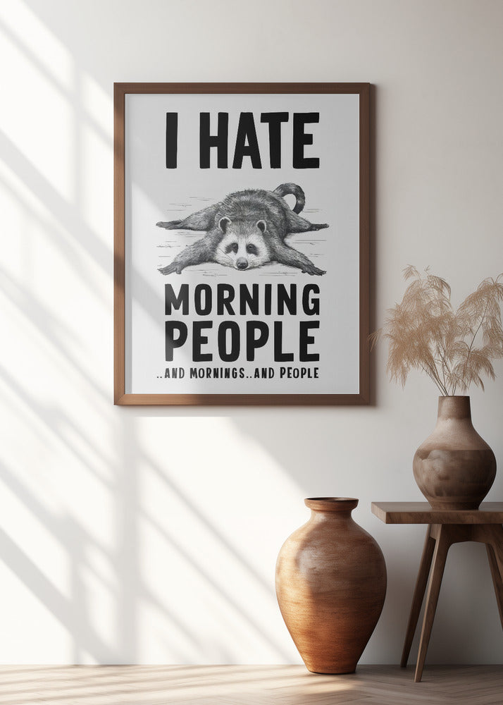 I Hate Morning People Poster