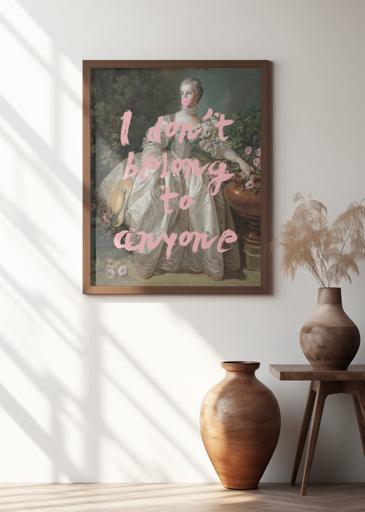 I Dont Belong To Anyone Poster
