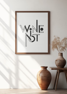 Wine Not hand-drawn text &amp; quote Poster