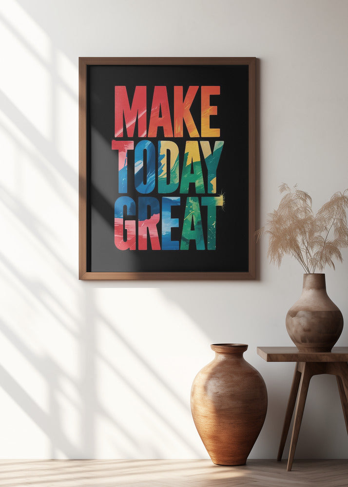 Make Today Great Poster