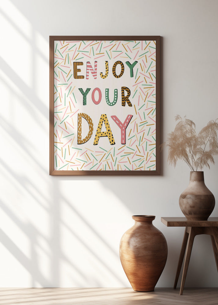 Enjoy your day Poster