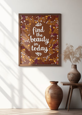 Find the beauty in today Poster