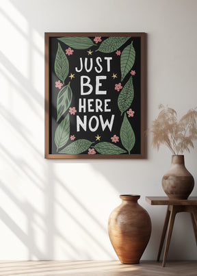 Just Be Nere Now Poster