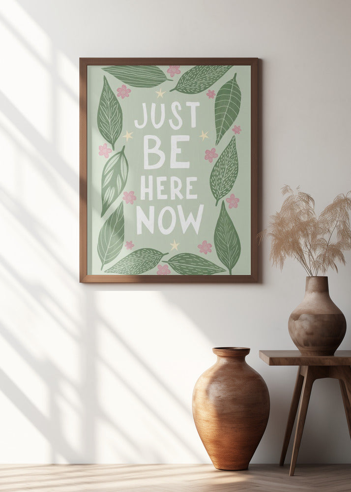 Just Be Nere Now Poster