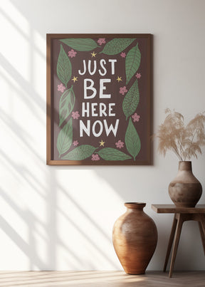 Just Be Nere Now Poster