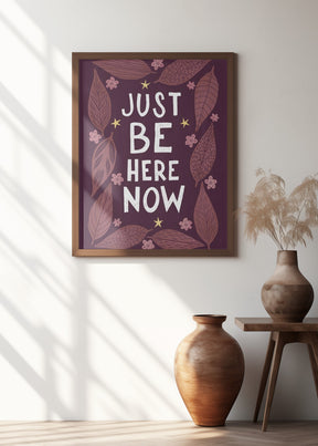 Just Be Nere Now Poster