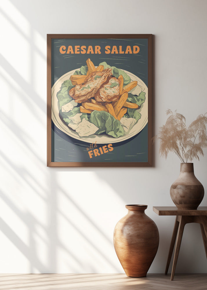 Caesar Salad With Fries Poster