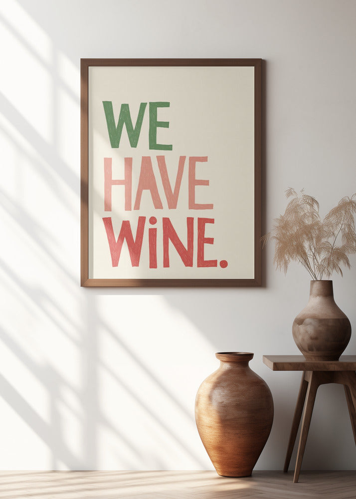 We Have Wine Poster