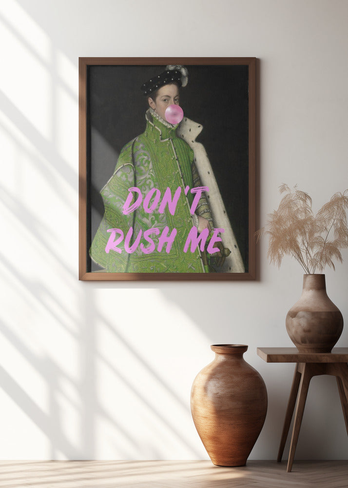 Dont Rush Me Man Poster