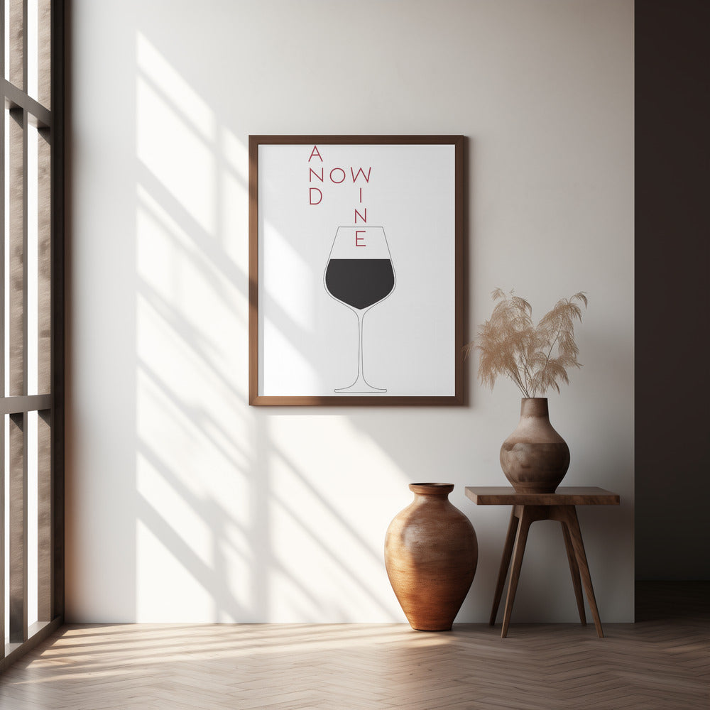 And Now Wine Poster