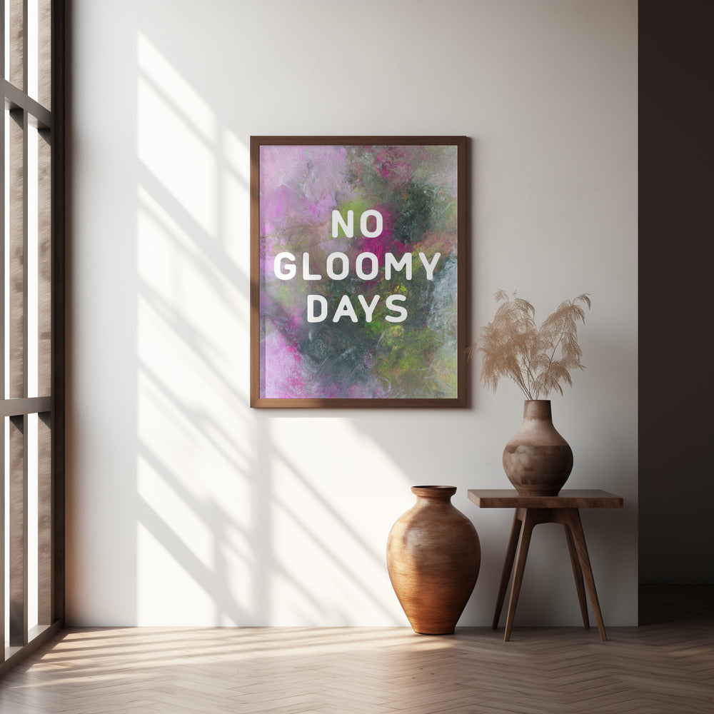 No gloomy days (green) Poster