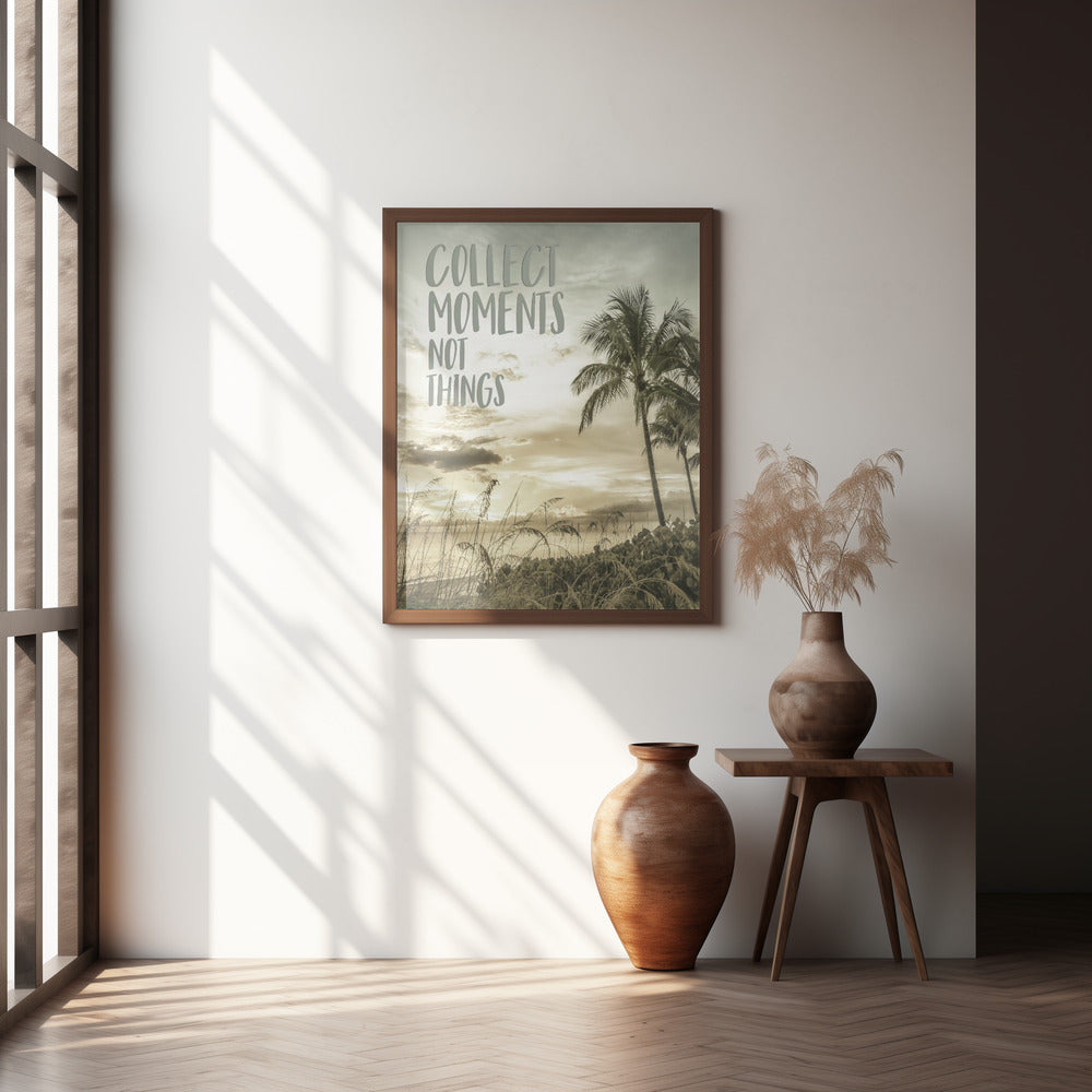 Collect moments not things | Sunset Poster