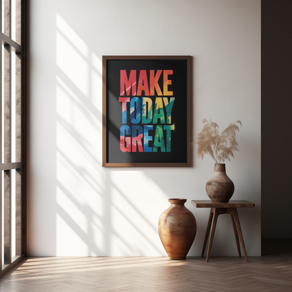 Make Today Great Poster