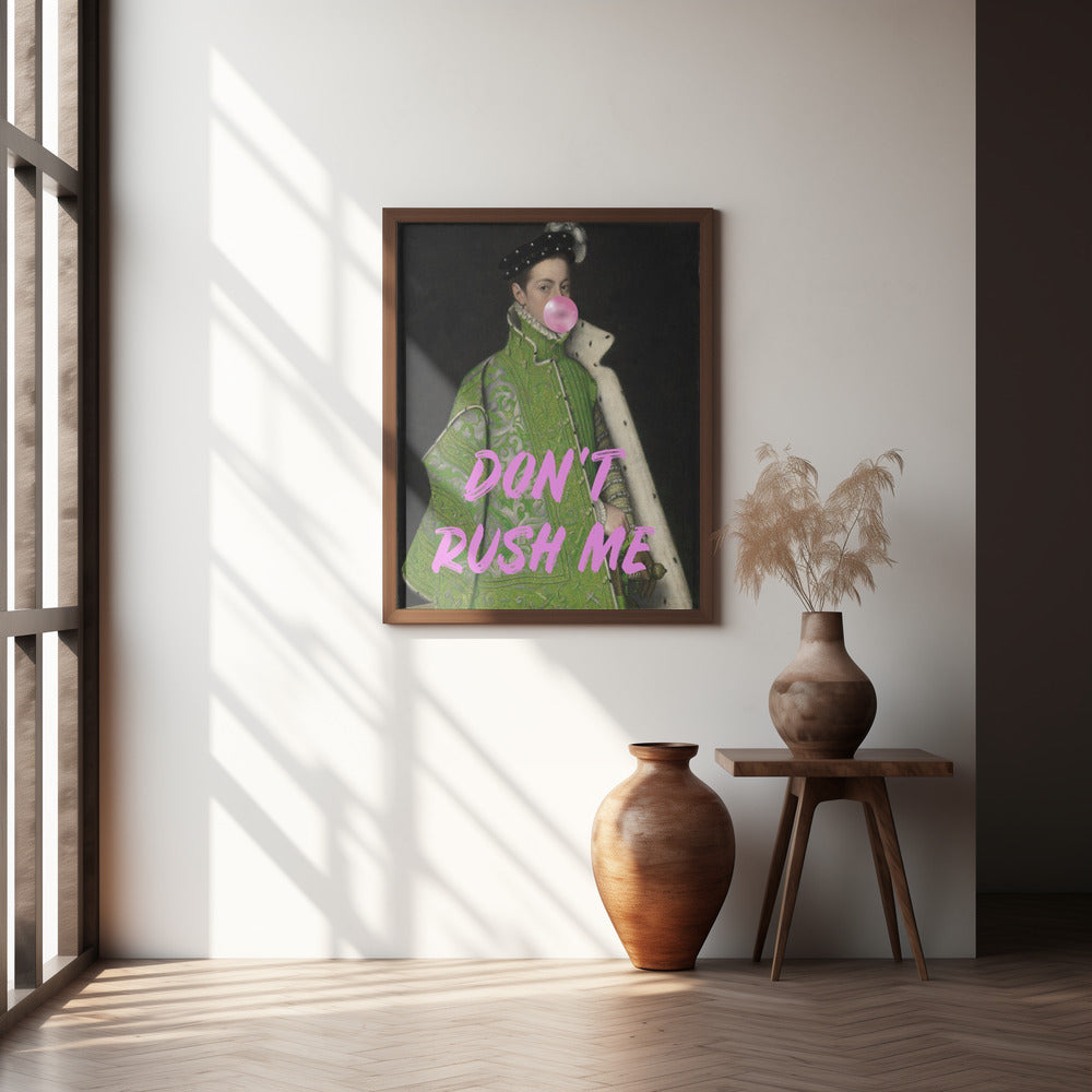 Dont Rush Me Man Poster