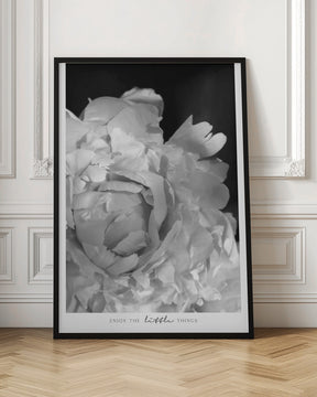 Enjoy the little things peony BW Poster