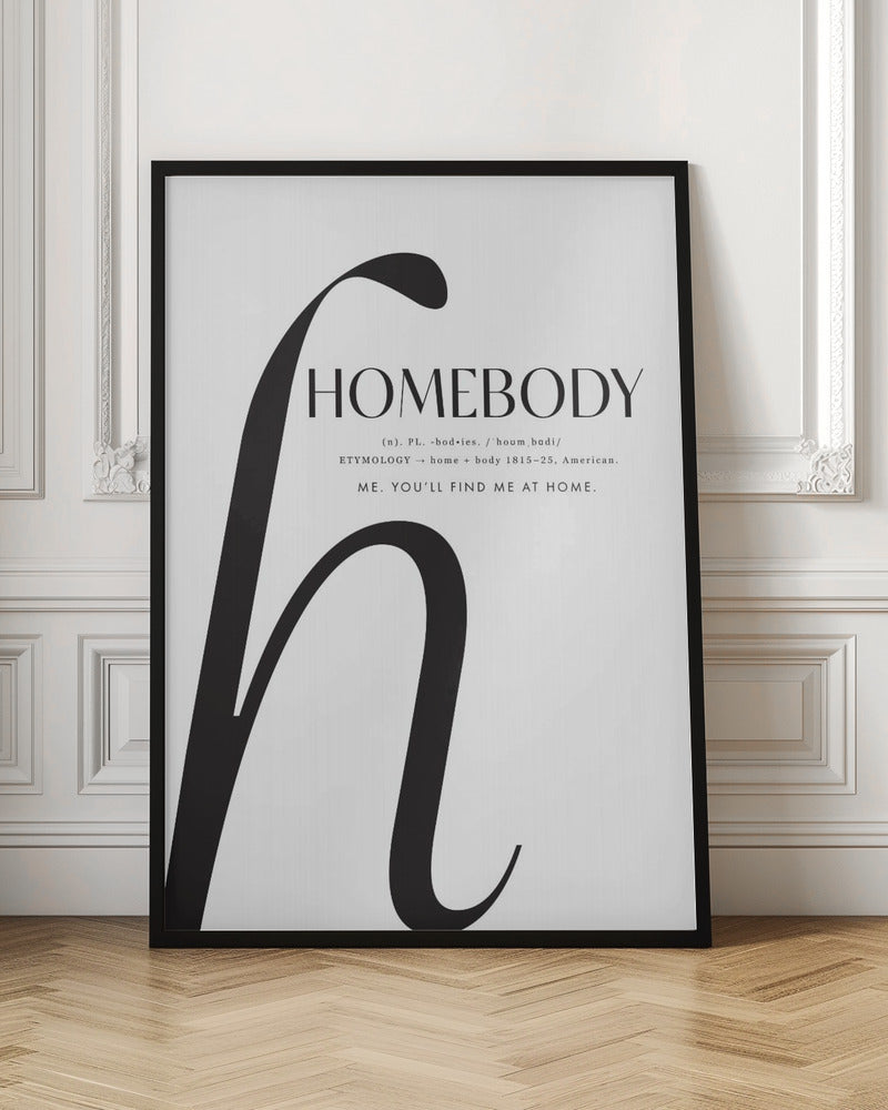 Homebody definition Poster