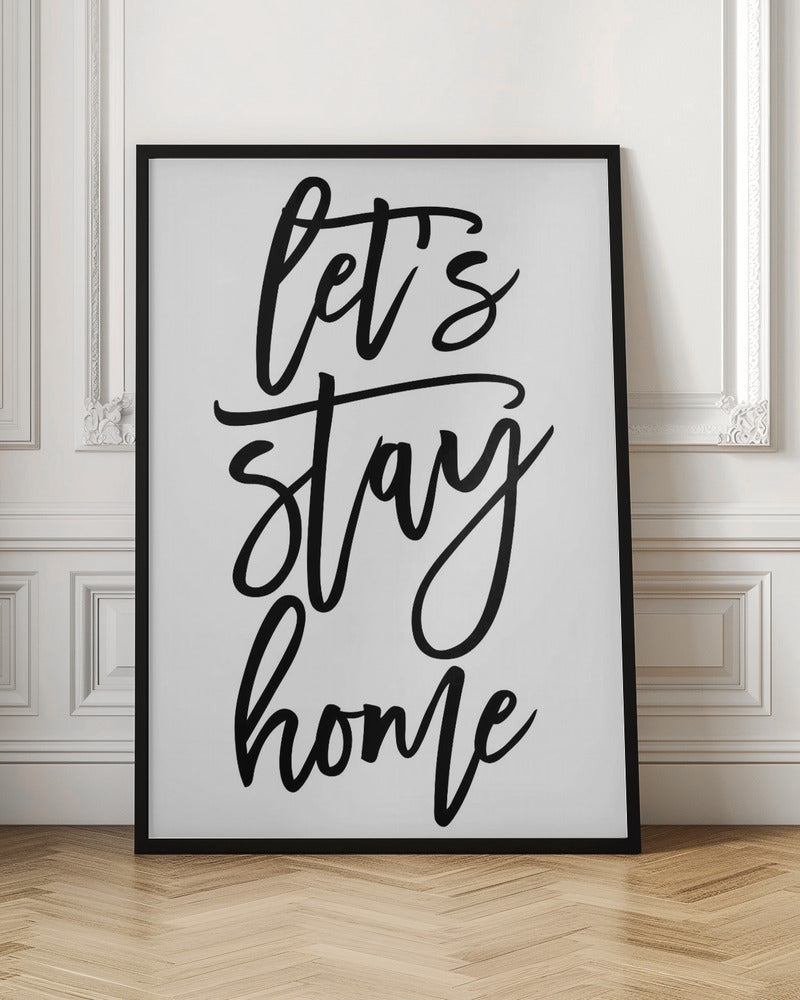 Handscripted let's stay home Poster