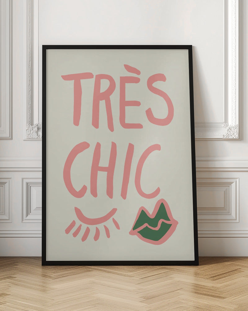 Tres Chic Poster