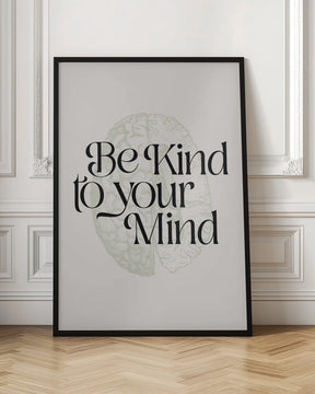 Be Kind To Your Mind No2 Poster