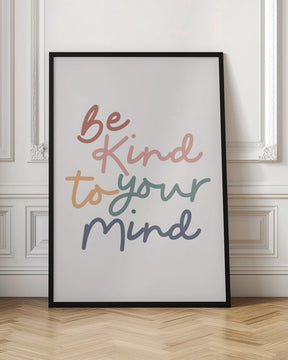 Be Kind To Your Mind Poster