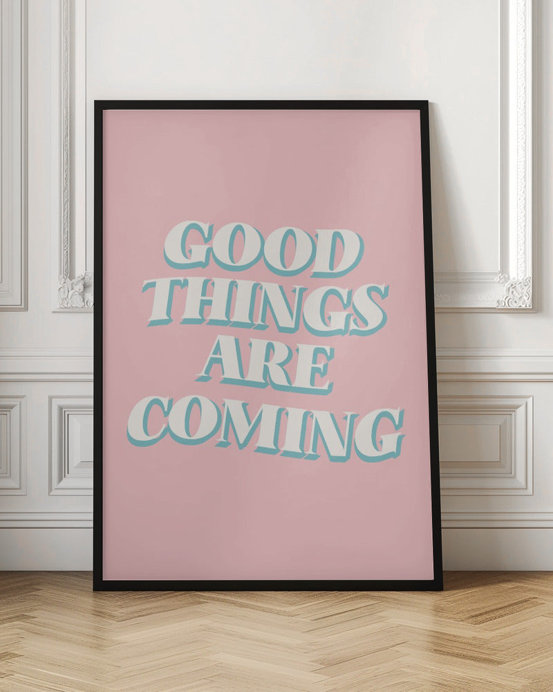 Good Things Are Coming Poster