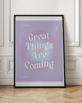 Great Things Are Coming Poster