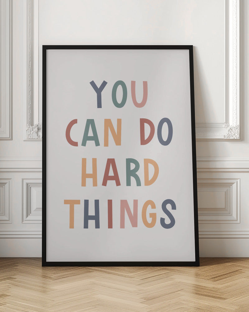 You Can Do Hard Things Poster