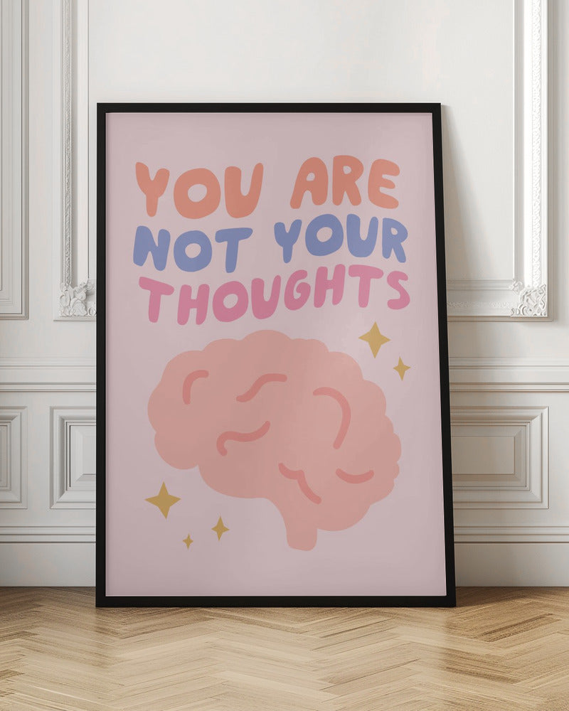 You Are Not Your Thoughts No2 Poster