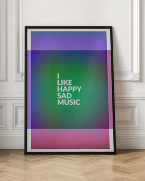 I Like Happy Sad Music Poster