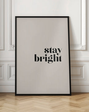 Stay bright Poster