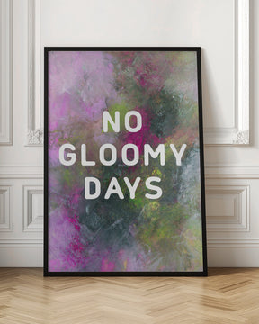 No gloomy days (green) Poster