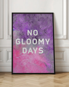 No gloomy days (purple) Poster