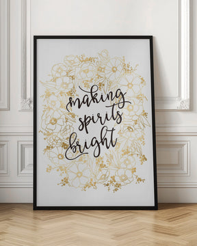 Making spirits bright with gold flowers Poster