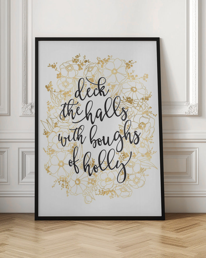 Deck the halls with gold flowers Poster