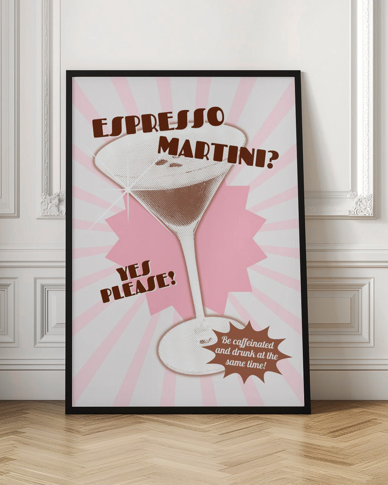 Espresso Martini Yes Please! Poster